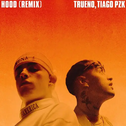 Trueno - HOOD REMIX (FT. TIAGO PZK) - SINGLE