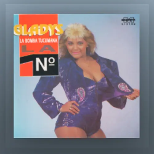 Gladys La Bomba Tucumana - LA N� 1