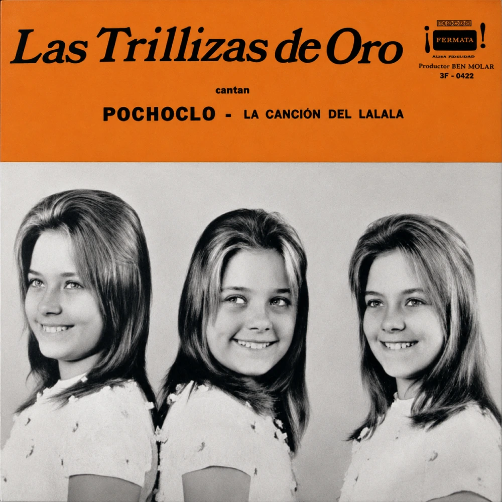 Las Trillizas de Oro - POCHOCLO / LA CANCI�N DE LALAL� - SINGLE