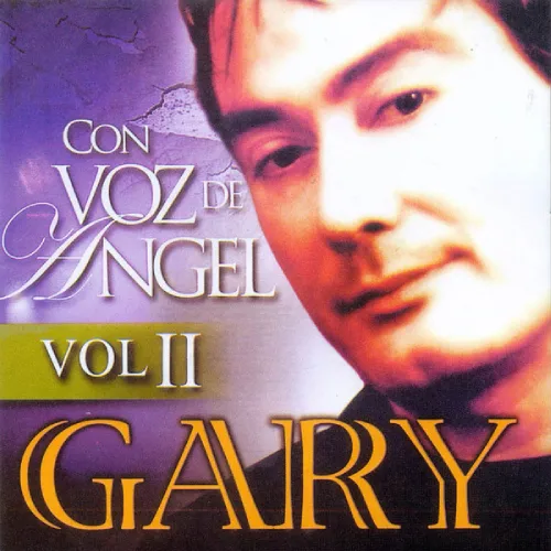 Gary - CON VOZ DE �NGEL VOL. 2