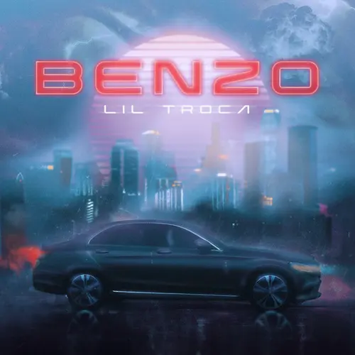 Lil Troca - BENZO - SINGLE