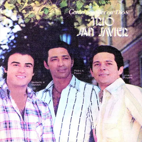 Tr�o San Javier - COMO NO CREER EN DIOS 