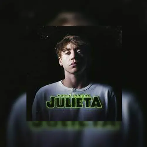 Paulo Londra - JULIETA - SINGLE