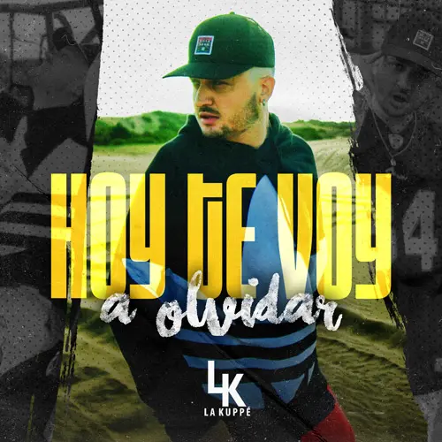 La Kupp - HOY TE VOY A OLVIDAR - SINGLE