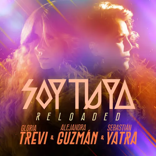 Gloria Trevi - SOY TUYA (RELOAD) - (G. TREVI / A. GUZMN / S. YATRA) - SINGLE