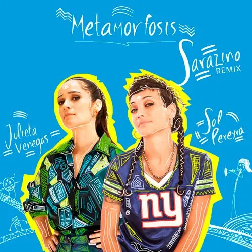 Sol Pereyra - METAMORFOSIS (FT. JULIETA VENEGAS) - REMIX SARAZINO