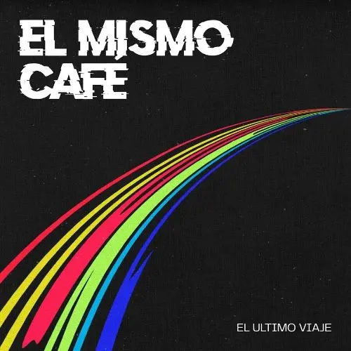 El ltimo Viaje - EL MISMO CAF - SINGLE