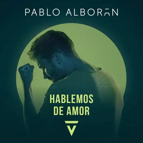 Pablo Alborán - HABLEMOS DE AMOR - SINGLE