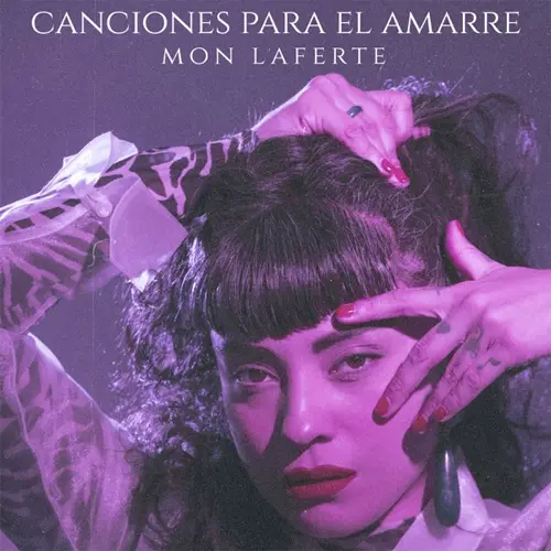 Mon Laferte - MON LAFERTE. CANCIONES PARA EL AMARRE 