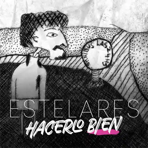 Estelares - HACERLO BIEN - SINGLE