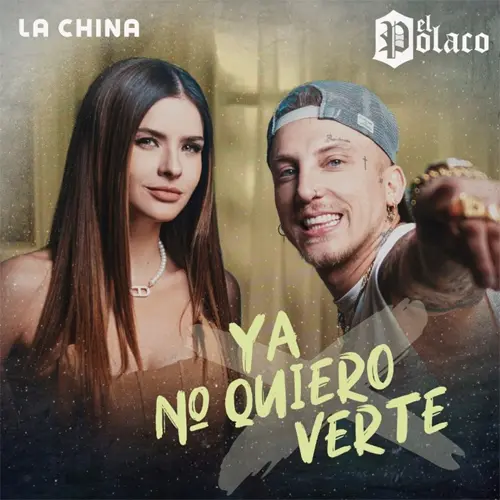 La China Surez - YA NO QUIERO VERTE (FT. EL POLACO) - SINGLE