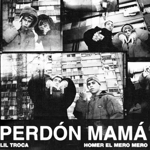 Lil Troca - PERD�N MAM� (FT. HOMER EL MERO MERO/DELLALOWLA) - SINGLE
