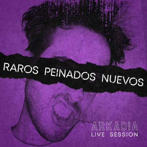 Arkadia - RAROS PEINADOS NUEVOS (LIVE) - SINGLE