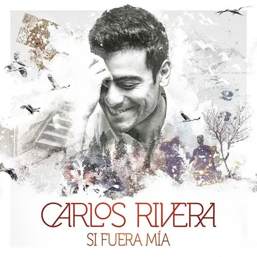 Carlos Rivera - SI FUERA MÍA (EP)