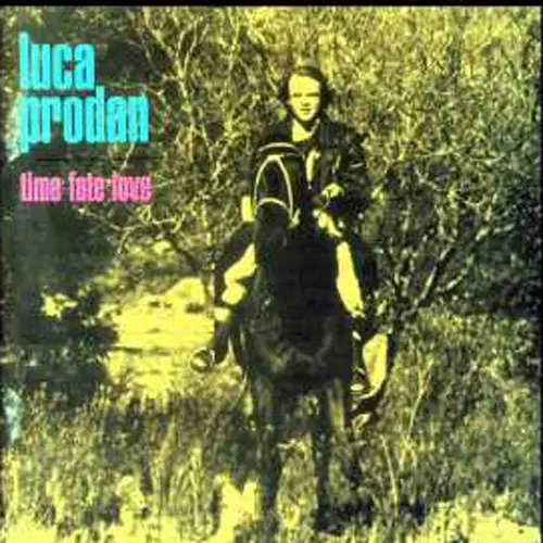 Luca Prodan - TIME, FATE, LOVE
