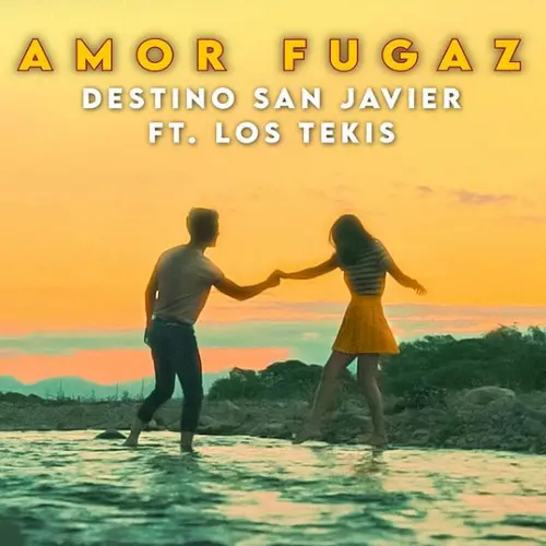 Destino San Javier - AMOR FUGAZ (FT. LOS TEKIS) - SINGLE