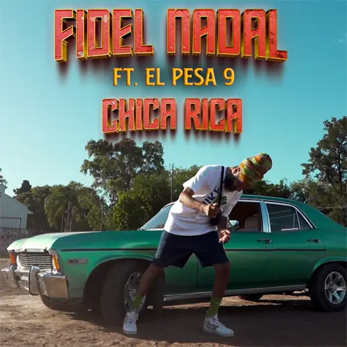 Fidel Nadal - CHICA RICA - SINGLE