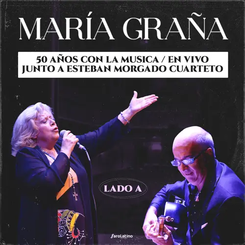 María Graña - 50 AÑOS EN LA MÚSICA (LADO A) - EN VIVO