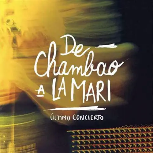 Chambao - DE CHAMBAO A LA MARI: �LTIMO CONCIERTO ( DISCO 2)