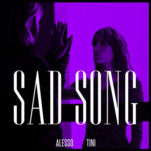 Tini Stoessel - SAD SONG (FT. ALESSO) - SINGLE