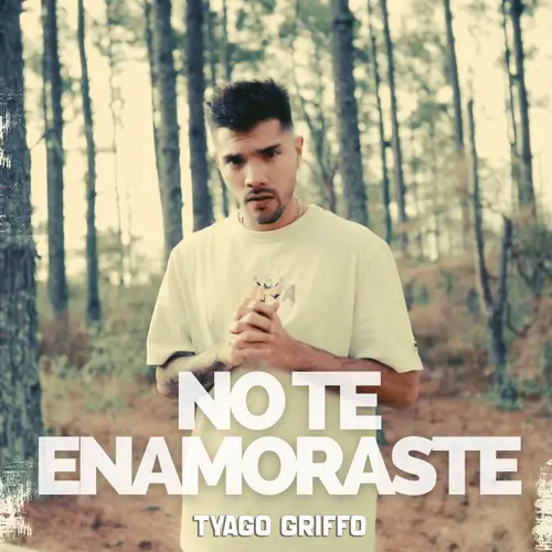 CMTV Letra NO TE ENAMORASTE de Tyago Griffo