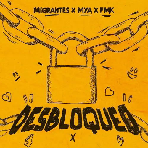 FMK - DESBLOQUEO (FT. MIGRANTES / MYA) - SINGLE