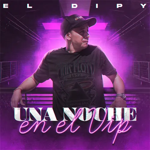 El Dipy - UNA NOCHE EN EL VIP - SINGLE 