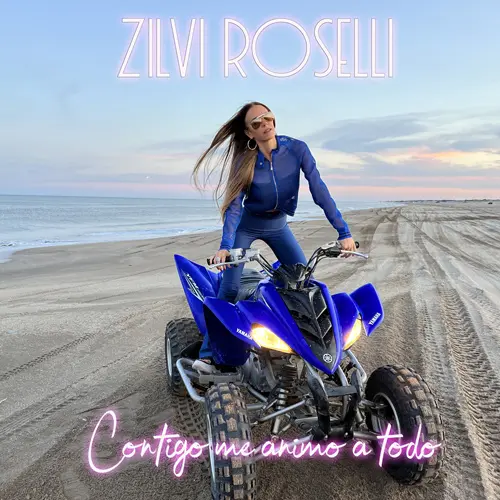 Zilvi Roselli  - CONTIGO ME ANIMO A TODO - SINGLE