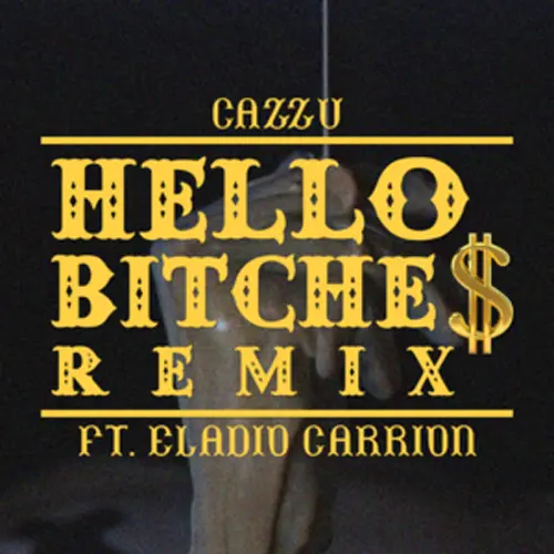 Cazzu - HELLO BITCHE$ (REMIX) (FT. ELADIO CARRION) - SINGLE