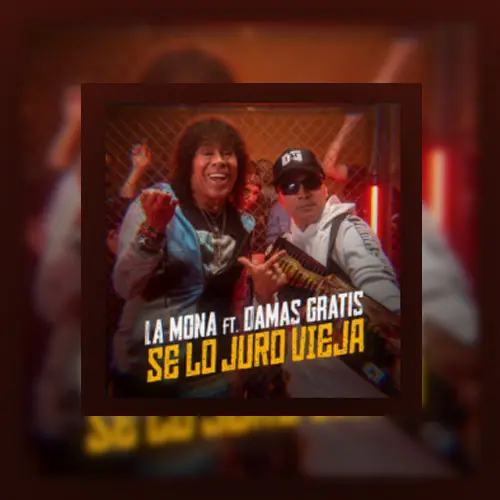Pablo Lescano / Damas Gratis - SE LO JURO VIEJA (FT. LA MONA JIM�NEZ) - SINGLE