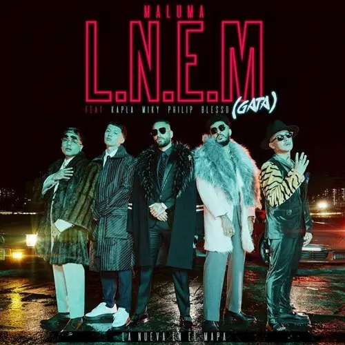 Maluma - L.N.E.M., GATA (FT. KAPLA Y MIKY, PHILIP ARIAZ Y BLESSD) - SINGLE