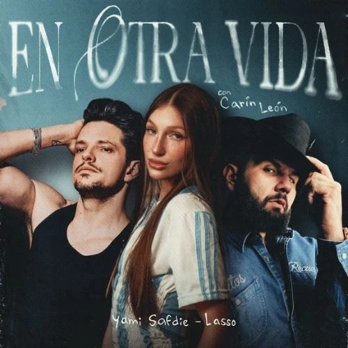 Lasso - EN OTRA VIDA (CON CARIN LEON) - SINGLE