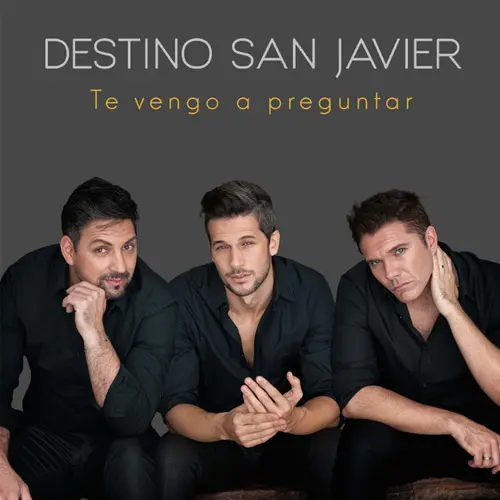 Destino San Javier - TE VENGO A PREGUNTAR - SINGLE