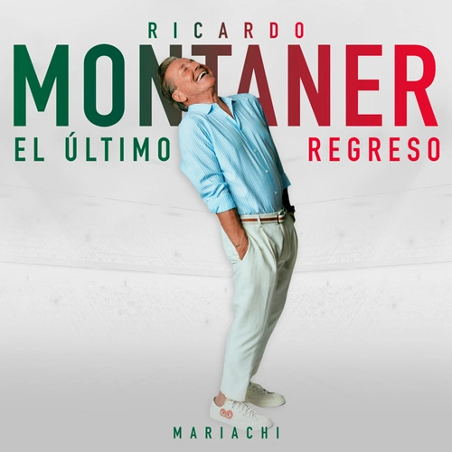 Ricardo Montaner - EL LTIMO REGRESO (VERSIN MXICO)
