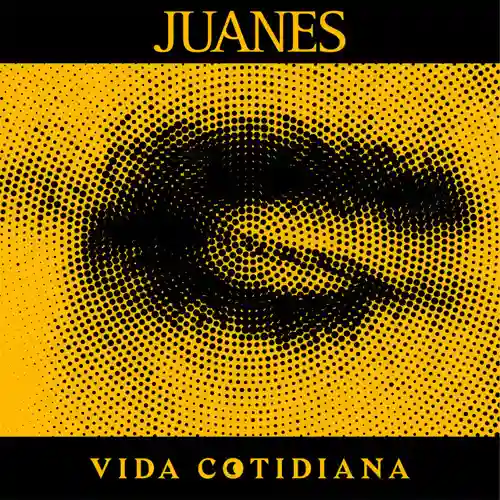 Juanes - VIDA COTIDIANA
