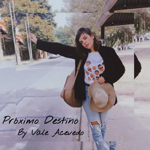 Vale Acevedo - PRXIMO DESTINO