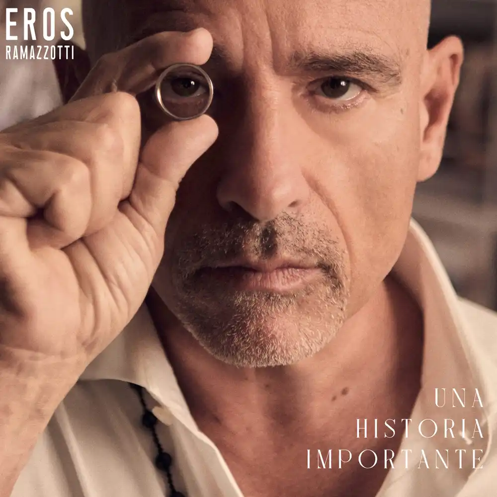 Eros Ramazzotti - UNA HISTORIA IMPORTANTE