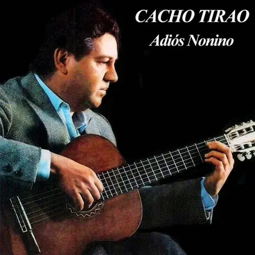 Cacho Tirao - ADI�S NONINO