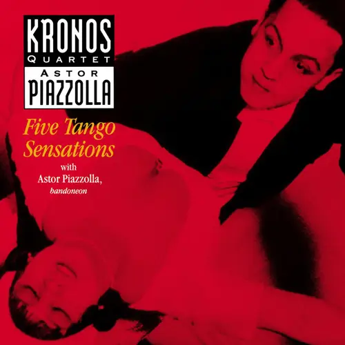 Astor Piazzolla - FIVE TANGO SENSATIONS (FT KRONOS QUARTET)