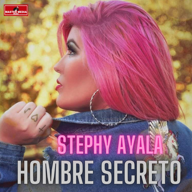 Stephy Ayala - Hombre Secreto - SINGLE