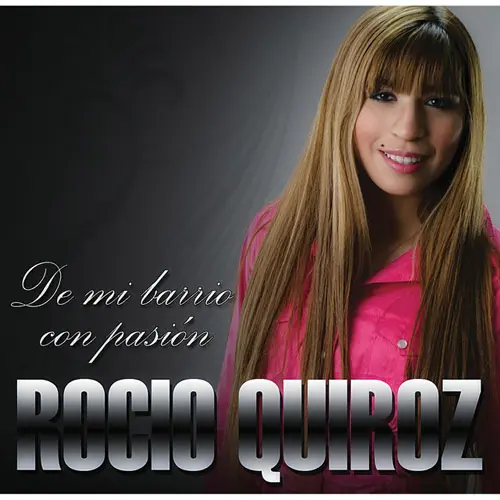Rocío Quiroz - DE MI BARRIO CON PASIÓN