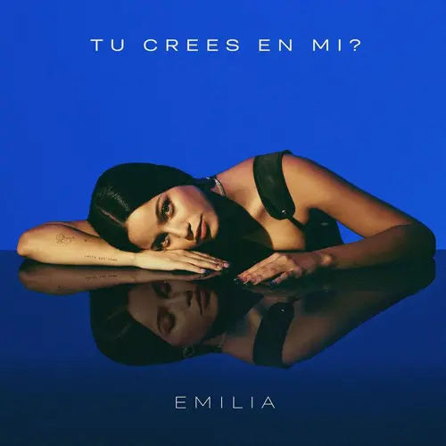 Emilia - TÚ CREES EN MI?