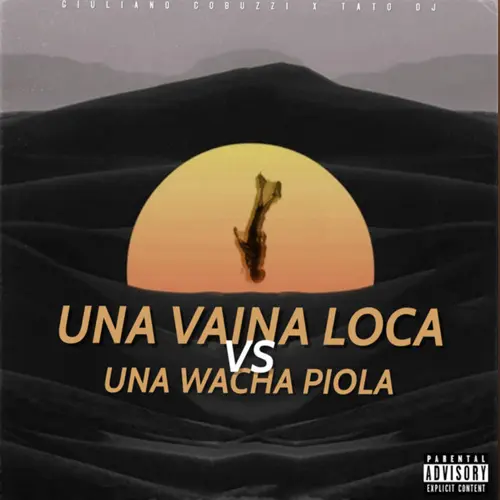 Giuli DJ (Giuliano Cobuzzi) - UNA VAINA LOCA VS UNA WACHA PIOLA (MASHUP) - SINGLE