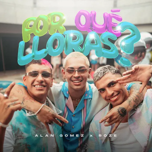 Alan Gmez - POR QU LLORAS? - SINGLE