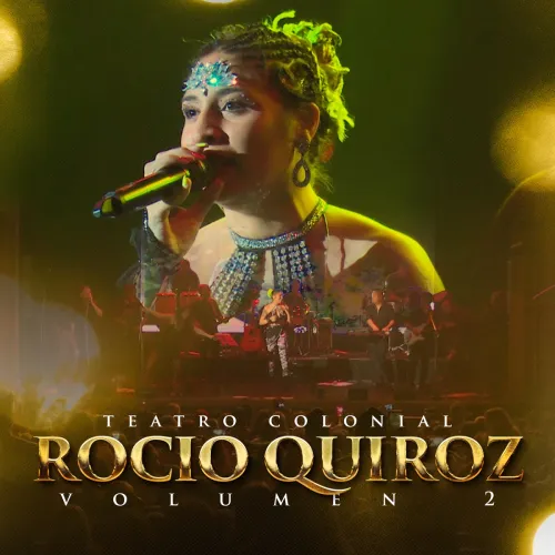 Rocío Quiroz - EN VIVO EN EL TEATRO COLONIAL, VOL. 2