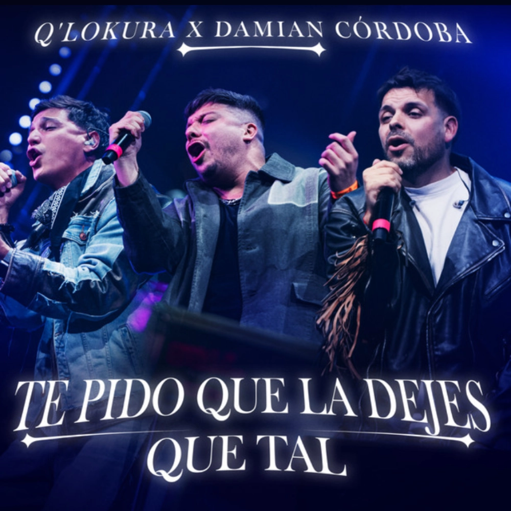 Dami�n C�rdoba - TE PIDO QUE LA DEJES / QUE TAL (EN VIVO) - SINGLE