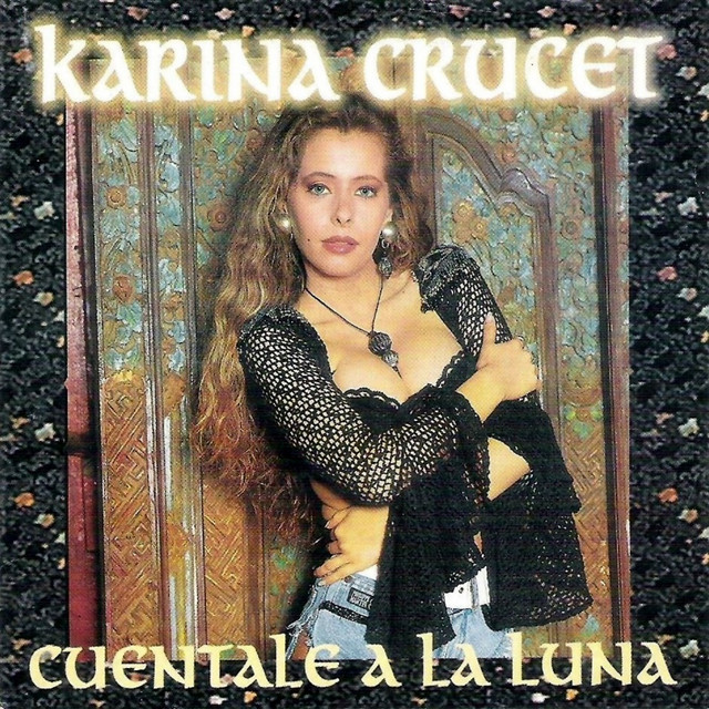 Karina Crucet - Cu�ntale A La Luna