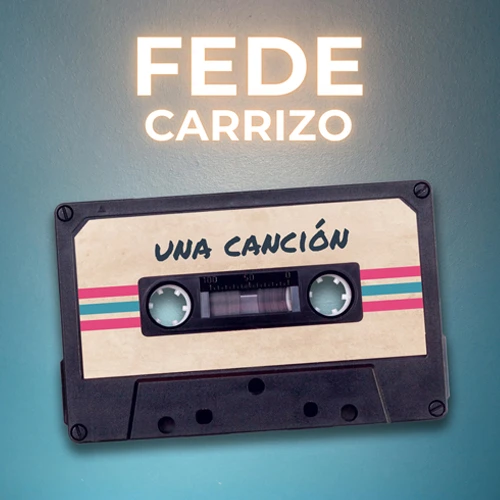 Fede Carrizo - UNA CANCI�N - SINGLE