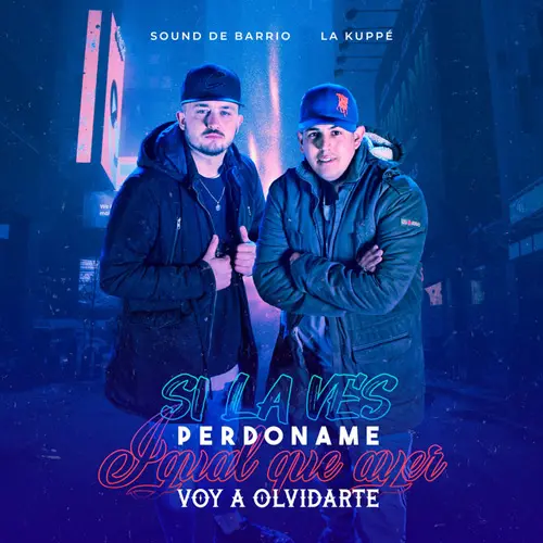 La Kupp� - SI LA VEZ / PERDONAME / IGUAL QUE AYER / VOY A OLVIDARTE - SINGLE