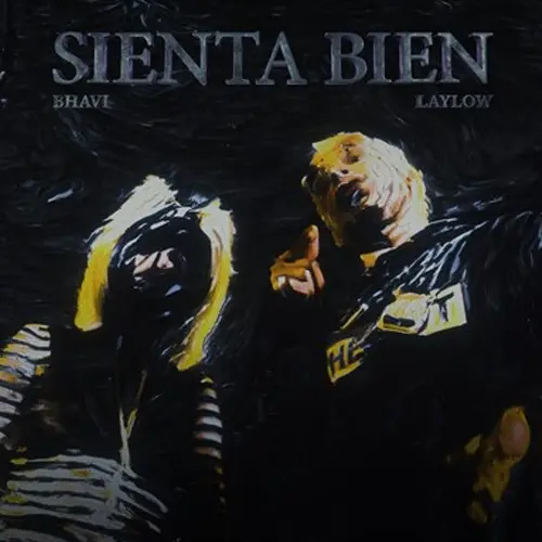 Bhavi - SIENTA BIEN (FT. LAYLOW) - SINGLE